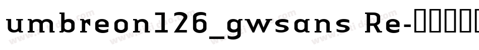 umbreon126_gwsans Re字体转换